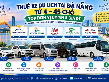 Thuê xe du lịch tại Đà Nẵng từ 4 đến 45 chỗ với Danang Transfer, Dathanh Travel, Hợp Nhất, Banaway Travel và Phú Mỹ Phát