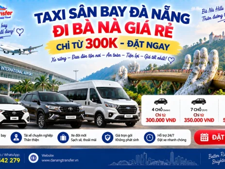Taxi sân bay Đà Nẵng đi Bà Nà Hills giá rẻ chỉ từ 300K