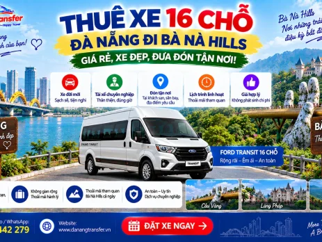 Thuê xe 16 chỗ Đà Nẵng đi Bà Nà Hills giá rẻ xe đẹp đưa đón tận nơi
