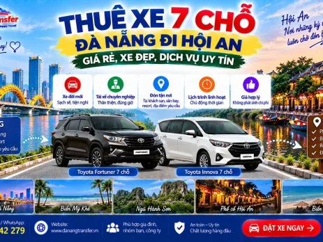 Thuê Xe 7 Chỗ Đà Nẵng Đi Hội An – Giá Rẻ, Xe Đẹp, Dịch Vụ Uy Tín