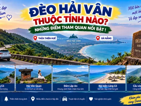 Đèo Hải Vân thuộc tỉnh nào và những điểm tham quan nổi bật