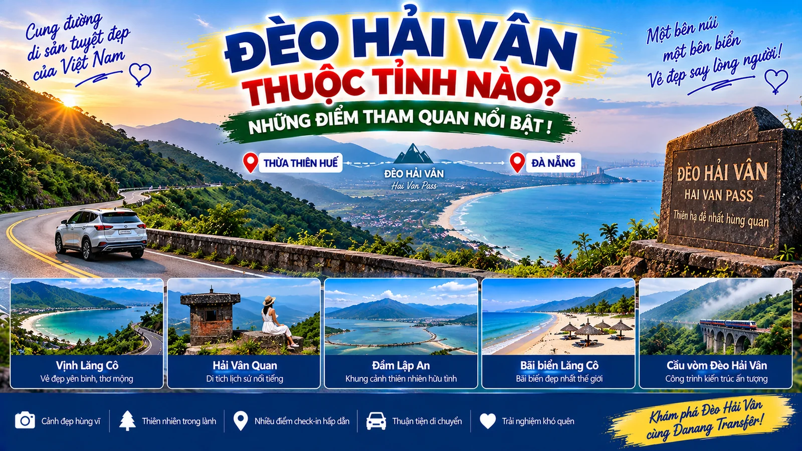 Đèo Hải Vân thuộc tỉnh nào và những điểm tham quan nổi bật