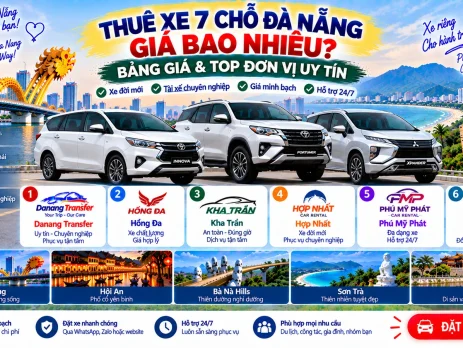 Thuê Xe 7 Chỗ Đà Nẵng Giá Bao Nhiêu? Bảng Giá & Top Đơn Vị Uy Tín