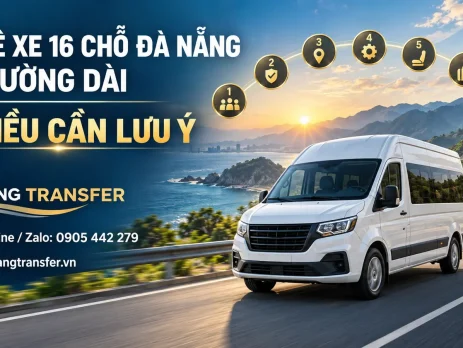 Thuê xe 16 chỗ Đà Nẵng đi đường dài – 7 điều cần lưu ý