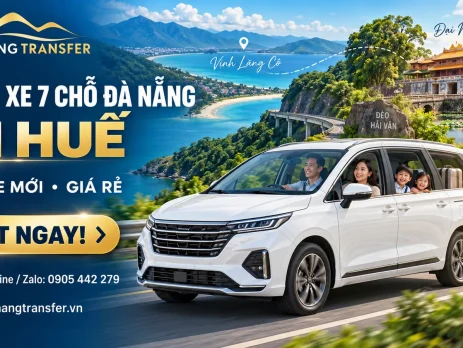 Thuê xe 7 chỗ Đà Nẵng đi Huế – Xe mới, giá rẻ, đặt ngay