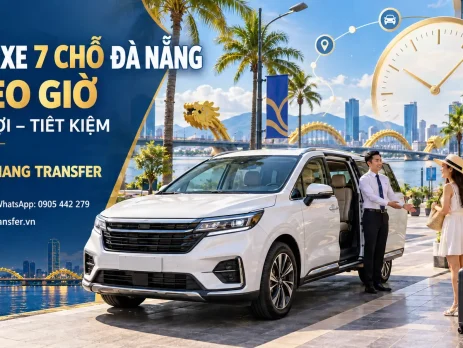 Thuê xe 7 chỗ Đà Nẵng theo giờ tiện lợi và tiết kiệm