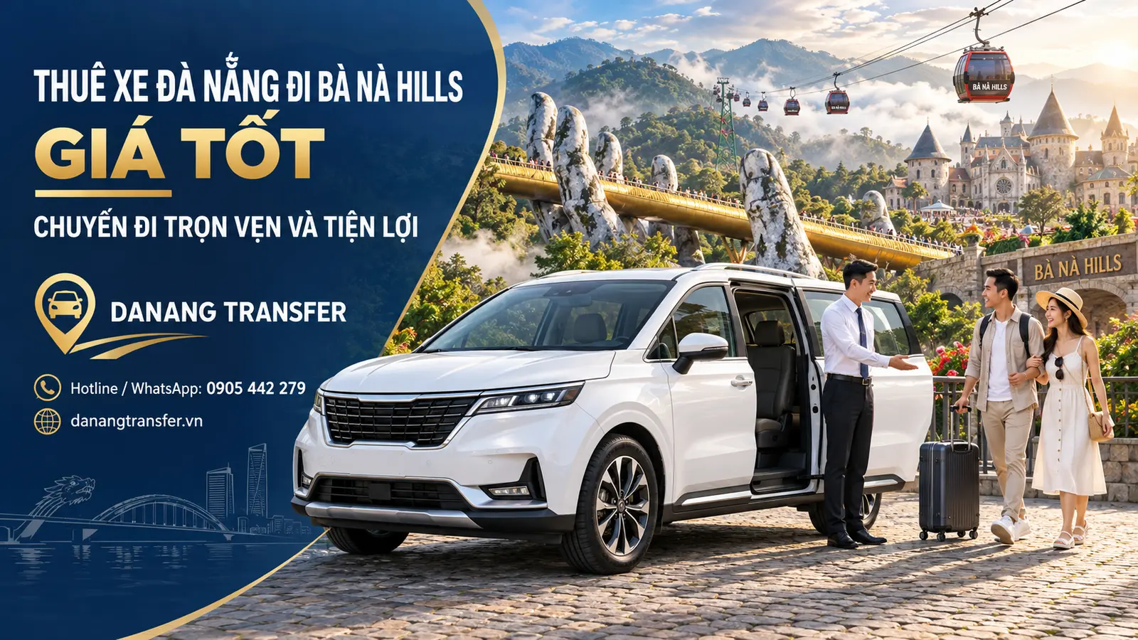 Thuê xe Đà Nẵng đi Bà Nà Hills giá tốt với xe riêng và tài xế chuyên nghiệp