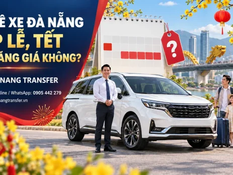 Thuê xe Đà Nẵng dịp lễ, Tết có tăng giá không và kinh nghiệm đặt xe
