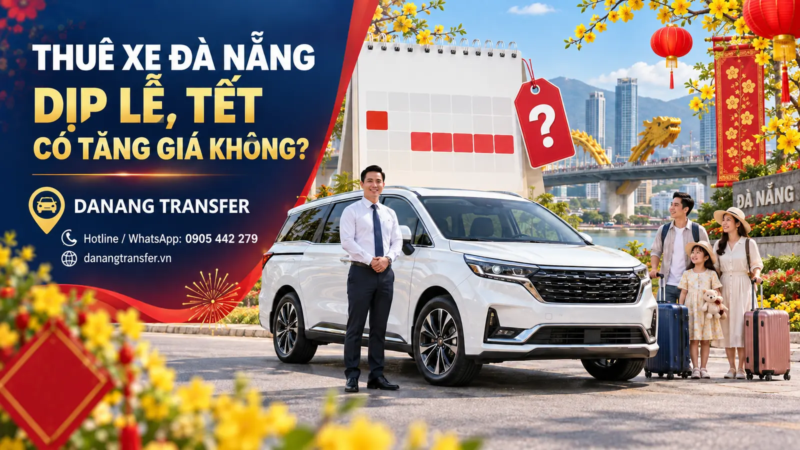 Thuê xe Đà Nẵng dịp lễ, Tết có tăng giá không và kinh nghiệm đặt xe