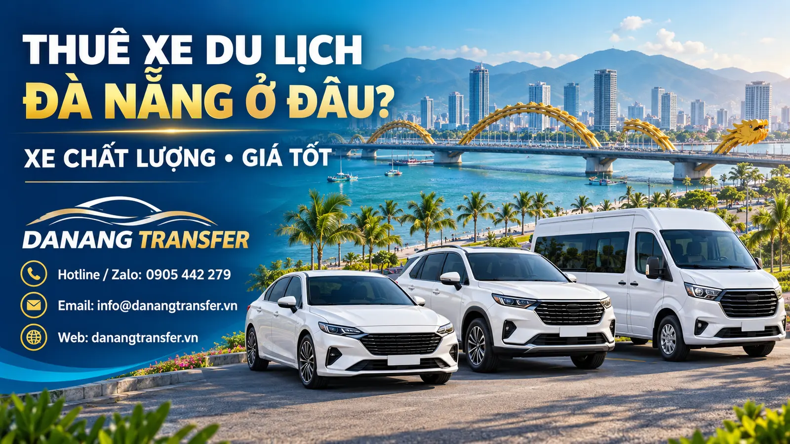 Thuê xe du lịch Đà Nẵng ở đâu – Xe chất lượng, giá tốt tại Danang Transfer