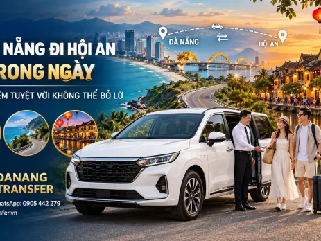 Xe Đà Nẵng đi Hội An về trong ngày với xe riêng và tài xế chuyên nghiệp