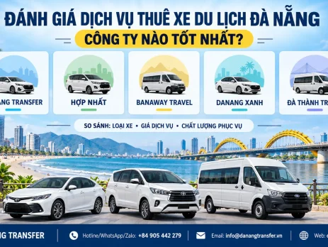 Đánh giá Danang Transfer, Hợp Nhất, Banaway Travel, Danang Xanh và Đà Thành Travel