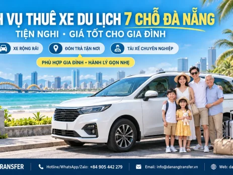 Dịch vụ thuê xe du lịch 7 chỗ Đà Nẵng tiện nghi, giá tốt dành cho gia đình