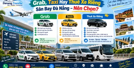 Grab Taxi hay thuê xe riêng sân bay Đà Nẵng nên chọn - so sánh dịch vụ đưa đón