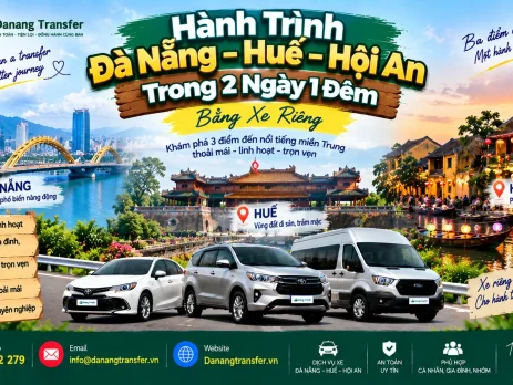Hành trình Đà Nẵng Huế Hội An 2 ngày 1 đêm bằng xe riêng
