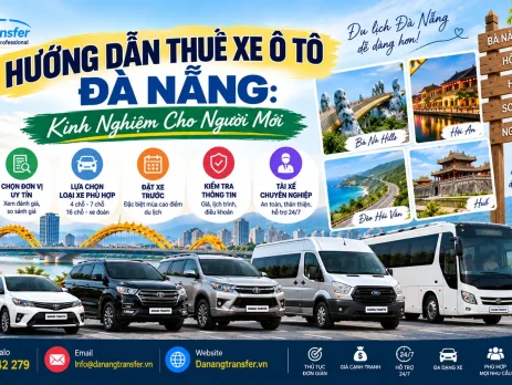 Hướng dẫn thuê xe ô tô Đà Nẵng kinh nghiệm cho người mới - Danang Transfer