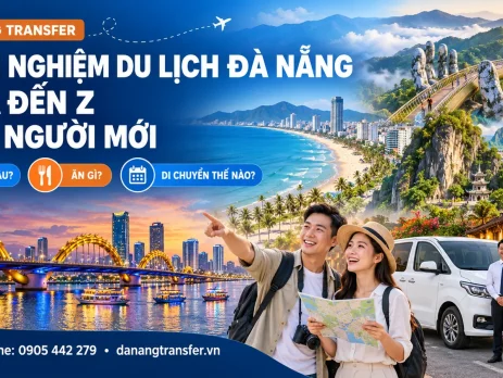 Kinh nghiệm du lịch Đà Nẵng từ A đến Z dành cho người mới