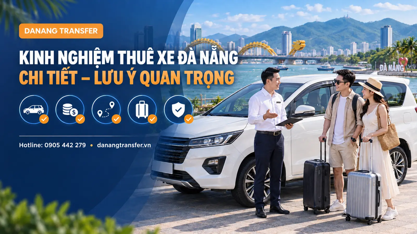 Kinh nghiệm thuê xe Đà Nẵng chi tiết và những lưu ý quan trọng