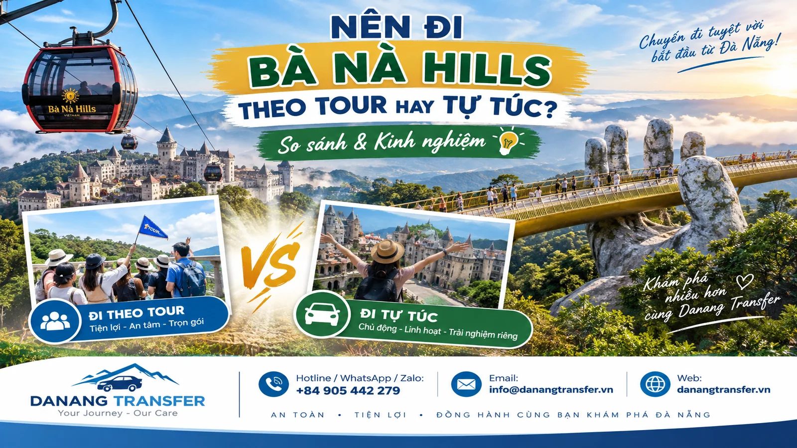 Nên đi Bà Nà Hills theo tour hay tự túc? So sánh và kinh nghiệm cùng Danang Transfer