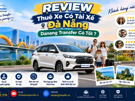 Review thuê xe có tài xế Đà Nẵng Danang Transfer có tốt không