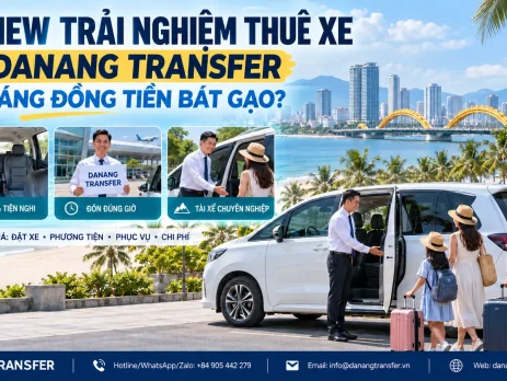 Review trải nghiệm thuê xe du lịch tại Danang Transfer ở Đà Nẵng