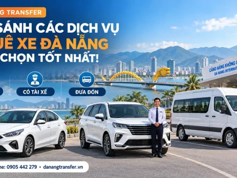 So sánh các dịch vụ thuê xe Đà Nẵng tự lái, có tài xế và đưa đón
