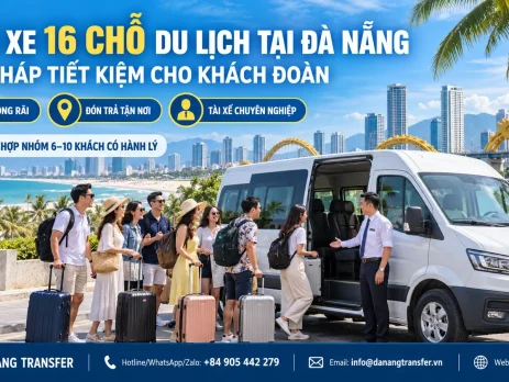 Thuê xe 16 chỗ du lịch tại Đà Nẵng tiết kiệm cho khách đoàn