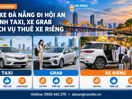Thuê xe Đà Nẵng đi Hội An và so sánh taxi, Grab với dịch vụ xe riêng