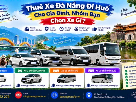 Thuê Xe Đà Nẵng Đi Huế Cho Gia Đình, Nhóm Bạn – Chọn Xe Gì?
