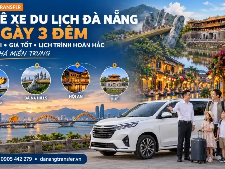 Thuê xe du lịch Đà Nẵng 4 ngày 3 đêm trọn gói giá tốt khám phá miền Trung