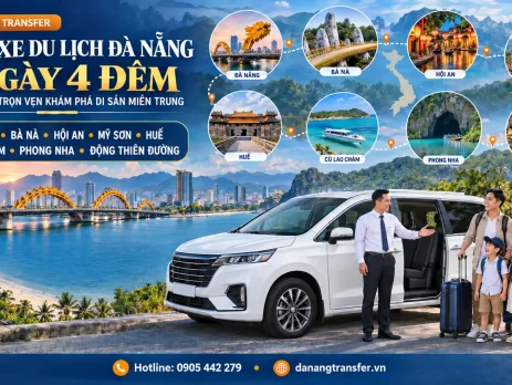 Thuê xe du lịch Đà Nẵng 5 ngày 4 đêm khám phá các di sản miền Trung