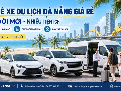 Thuê xe du lịch Đà Nẵng giá rẻ với đội xe đời mới nhiều tiện ích