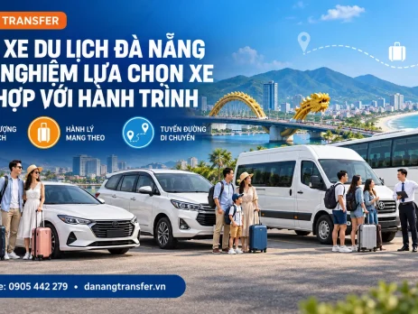Thuê xe du lịch Đà Nẵng và kinh nghiệm lựa chọn xe phù hợp với hành trình