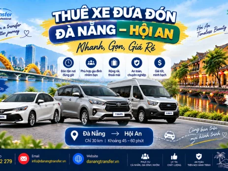 Thuê xe đưa đón Đà Nẵng Hội An nhanh gọn giá rẻ - Danang Transfer