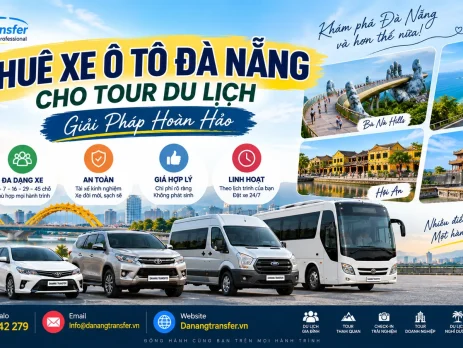 Thuê xe ô tô Đà Nẵng cho tour du lịch giải pháp hoàn hảo - Danang Transfer