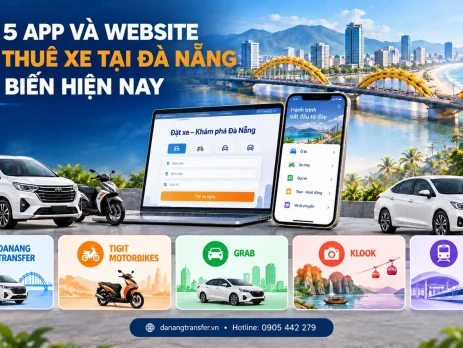 Top 5 app và website đặt thuê xe tại Đà Nẵng gồm Danang Transfer, Tigit Motorbikes, Grab, Klook và KKday