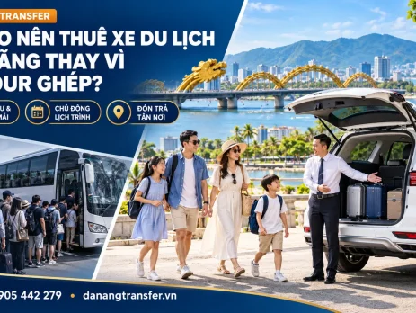 Vì sao nên thuê xe du lịch Đà Nẵng thay vì đi tour ghép đông người