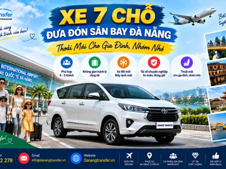 Xe 7 chỗ đưa đón sân bay Đà Nẵng thoải mái cho gia đình và nhóm nhỏ - Danang Transfer