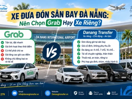 Xe đưa đón sân bay Đà Nẵng nên chọn Grab hay xe riêng Danang Transfer