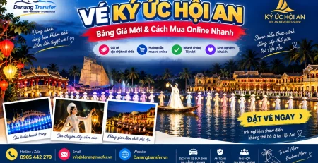 Vé Ký Ức Hội An – bảng giá mới và cách mua vé online nhanh