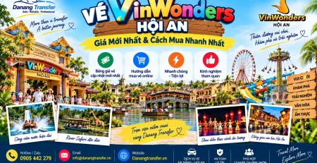 Vé VinWonders Hội An – Giá Mới Nhất & Cách Mua Nhanh Nhất