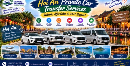 Hoi An private car transfer services with reliable affordable prices and 24/7 support