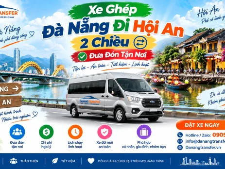 Xe Ghép Đà Nẵng Đi Hội An 2 Chiều – Đưa Đón Tận Nơi