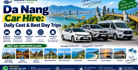 Da Nang Car Hire: Daily Cost & Best Day Trips