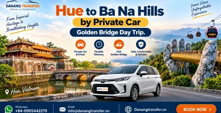 Hue to Ba Na Hills by Private Car – Golden Bridge Day Trip