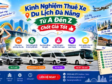 Kinh nghiệm thuê xe du lịch Đà Nẵng từ A đến Z và cách chốt giá tốt