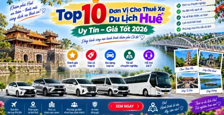Top 10 đơn vị cho thuê xe du lịch Huế uy tín giá tốt 2026
