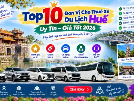 Top 10 đơn vị cho thuê xe du lịch Huế uy tín giá tốt 2026