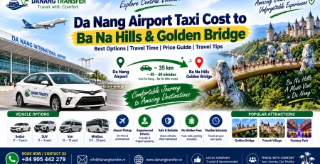 Da Nang Airport taxi to Ba Na Hills and Golden Bridge with private car