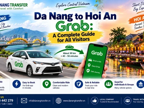 Da Nang to Hoi An Grab: A Complete Guide for All Visitors